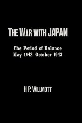 book The War with Japan: The Period of Balance, May 1942-October 1943