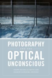 book Photography and the Optical Unconscious