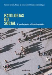 book Patologias do social: Arqueologias do sofrimento psíquico