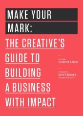 book Make Your Mark: The Creative’s Guide to Building a Business with Impact