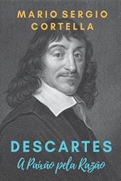 book Descartes: A Paixão pela Razão