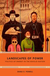 book Landscapes of Power: Politics of Energy in the Navajo Nation