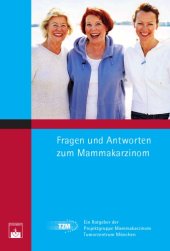 book Fragen und Antworten zum Mammakarzinom ein Ratgeber der Projektgruppe Mammakarzinom, Tumorzentrum München