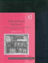 book Subordinate subjects : gender, the political nation, and literary form in England, 1588-1688