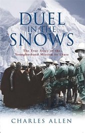 book Duel In The Snows: The True Story Of The Younghusband Mission To Lhasa