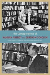 book The Correspondence of Hannah Arendt and Gershom Scholem