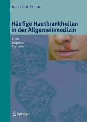 book Häufige Hautkrankheiten in der Allgemeinmedizin : Klinik, Diagnose, Therapie; 58 Tabellen