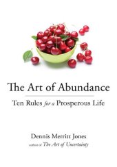 book The Art of Abundance: Ten Rules for a Prosperous Life