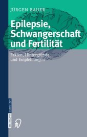 book Epilepsie, Schwangerschaft und Fertilität : Fakten, Hintergründe und Empfehlungen