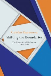 book Shifting the Boundaries: The University of Melbourne 1975-2015