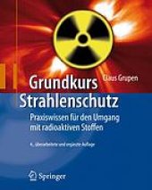 book Grundkurs Strahlenschutz : Praxiswissen für den Umgang mit radioaktiven Stoffen