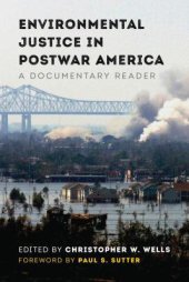 book Environmental Justice in Postwar America: A Documentary Reader