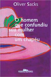 book O homem que confundiu sua mulher com um chapéu e outras histórias clínicas