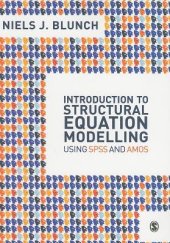 book Introduction to Structural Equation Modelling Using SPSS and Amos