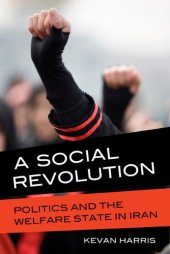 book A Social Revolution: Politics and the Welfare State in Iran