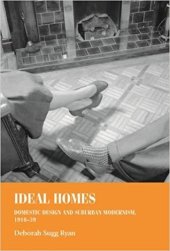 book Ideal Homes, 1918-39: Domestic Design and Suburban Modernism