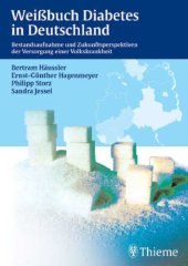 book Weissbuch Diabetes in Deutschland : Bestandsaufnahme und Zukunftsperspektiven der Versorgung einer Volkskrankheit