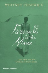 book The Militant Muse: Love, War and the Women of Surrealism