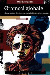 book Gramsci globale. Guida pratica alle interpretazioni di Gramsci nel mondo