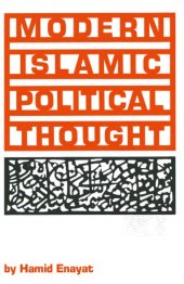 book Modern Islamic Political Thought The Response of the Shī‘ī and Sunnī Muslims to the Twentieth Century