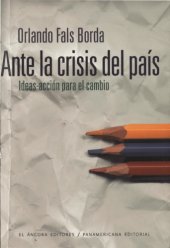 book Ante la crisis del país : ideas-acción para el cambio