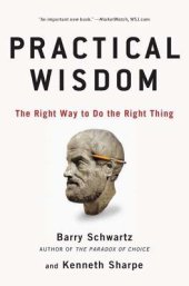 book Practical Wisdom: The Right Way to Do the Right Thing