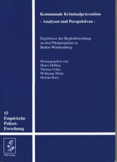 book Kommunale Kriminalprävention : Analysen und Perspektiven ; Ergebnisse der Begleitforschung zu den Pilotprojekten in Baden-Württemberg