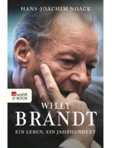 book Willy Brandt Ein Leben, ein Jahrhundert