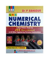 book GRB Numerical Chemistry Chapter 9 to 17 for IIT JEE and Other Engineering Entrance Exams by Dr. P Bahadur