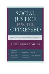 book Social Justice for the Oppressed: Critical Educators and Intellectuals Speak Out