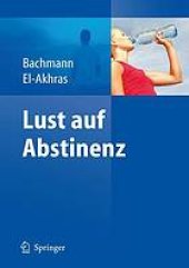 book Lust auf Abstinenz : ein Therapiemanual bei Alkohol-, Medikamenten- und Drogenabhängigkeit