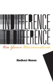 book Indifference to Difference: On Queer Universalism