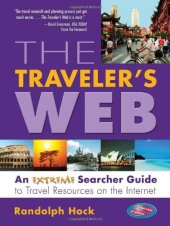 book The Traveler’s Web: An Extreme Searcher Guide to Travel Resources on the Internet