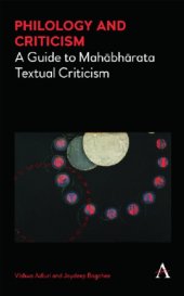 book Philology and Criticism: A Guide to Mahbharata Textual Criticism