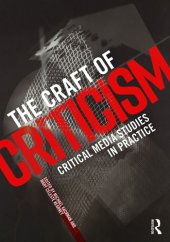 book The Craft of Criticism: Critical Media Studies in Practice