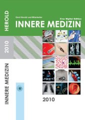 book Innere Medizin 2010 : eine vorlesungsorientierte Darstellung ; unter Berücksichtigung des Gegenstandskataloges für die ärztliche Prüfung ; mit ICD 10-Schlüssel im Text und Stichwortverzeichnis