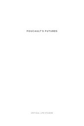 book Foucault’s Futures: A Critique of Reproductive Reason