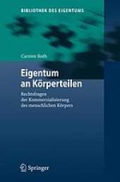 book Eigentum an Körperteilen : Rechtsfragen der Kommerzialisierung des menschlichen Körpers