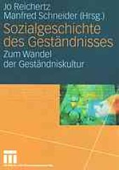 book Sozialgeschichte des Geständnisses : zum Wandel der Geständniskultur