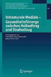 book Intramurale Medizin - Gesundheitsfürsorge zwischen Heilauftrag und Strafvollzug