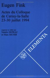 book Eugen Fink : actes du Colloque de Cerisy-la-Salle 23-30 juillet 1994