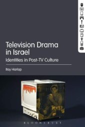 book Television Drama in Israel: Identities in Post-TV Culture