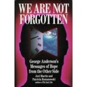 book We are Not Forgotten: George Anderson’s Messages of Hope from the Other Side