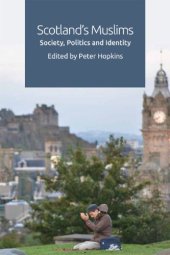 book Scotland’s Muslims: Society, Politics and Identity