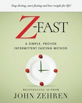 book Z-FAST: A Simple, Proven Intermittent Fasting Method