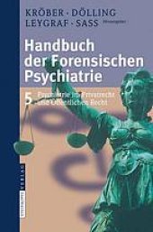 book Handbuch der forensischen Psychiatrie. Band 5, Forensische Psychiatrie im Privatrecht und Öffentlichen Recht