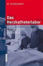 book Das Herzkatheterlabor : Einführung in die Aufgabenbereiche des kardiologischen Assistenzpersonals