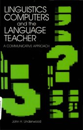 book Linguistics, computers, and the language teacher : a communicative approach