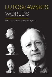 book Lutosławski’s Worlds