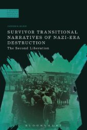 book Survivor Transitional Narratives of Nazi-Era Destruction: The Second Liberation